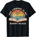 The Library Is My Happy Place Reading Book Lover Librarians
