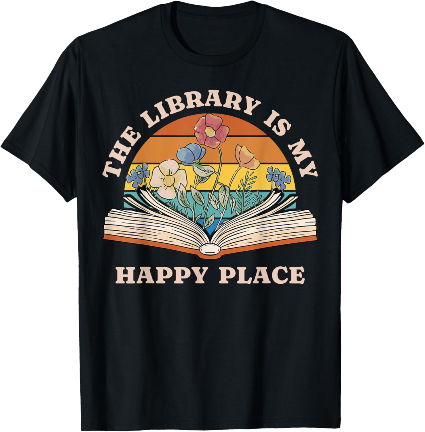 The Library Is My Happy Place Reading Book Lover Librarians