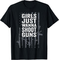 Girls Just Wanna Shoot Guns Funny Womens Gun Owner