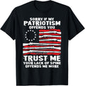 Sorry If My Patriotism Offend You Gun Rights Betsy Ross Flag