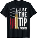 Just Tip I Promise Bullet American Flag Gun Lovers