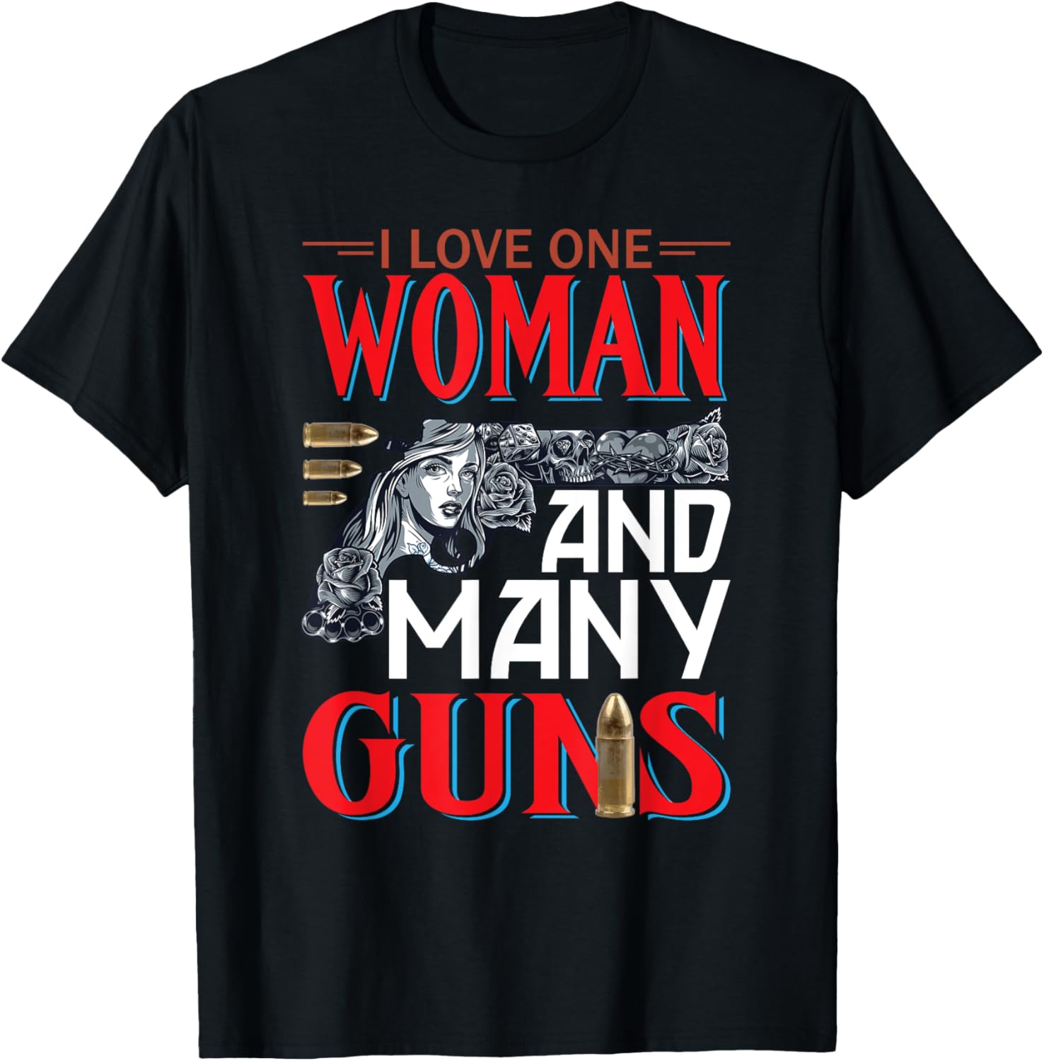 I Love One Woman And Many Guns