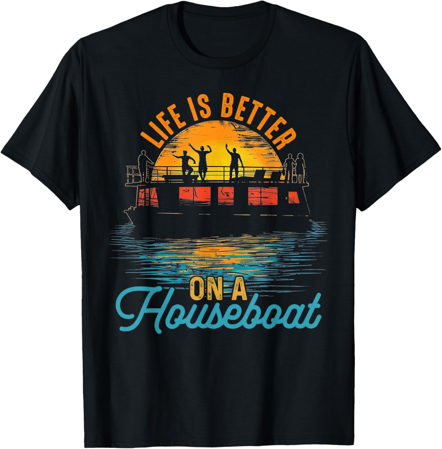 Life Is Better On A Houseboat House Boat