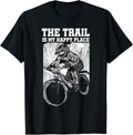 The Trail Is My Happy Place Mountain Bike Cycling Hiking