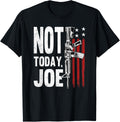 Not Today Joe Tee Gun