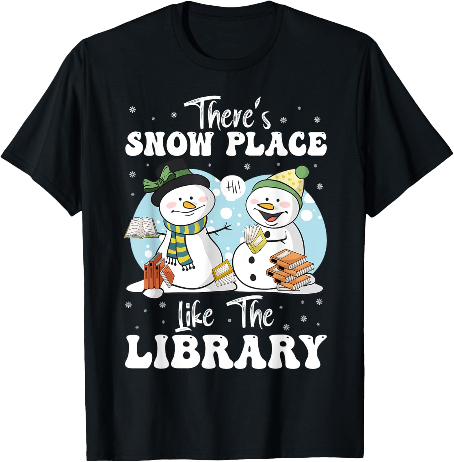 There's Snow Place Like The Library Books Lovers Christmas