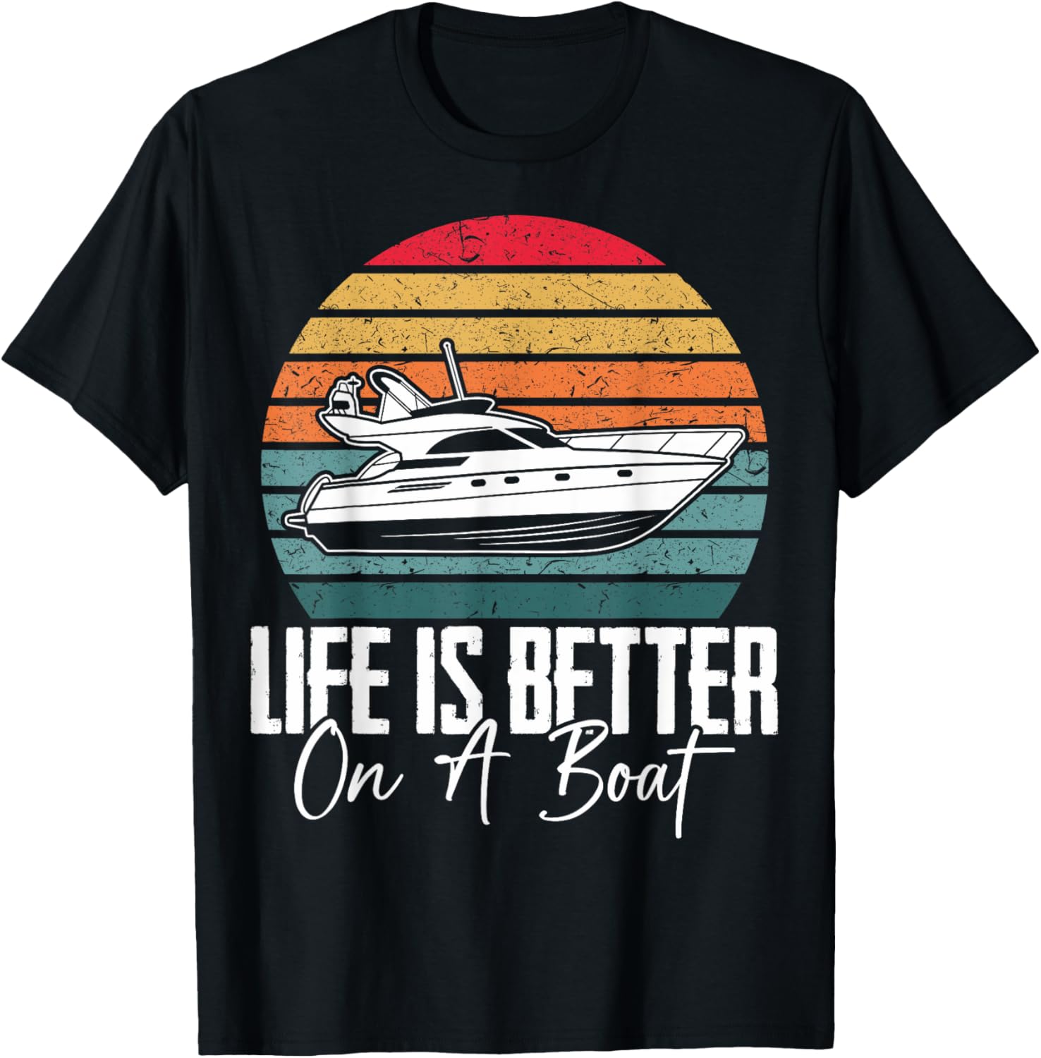 Sailors Boaters Life Is Better On A Boat