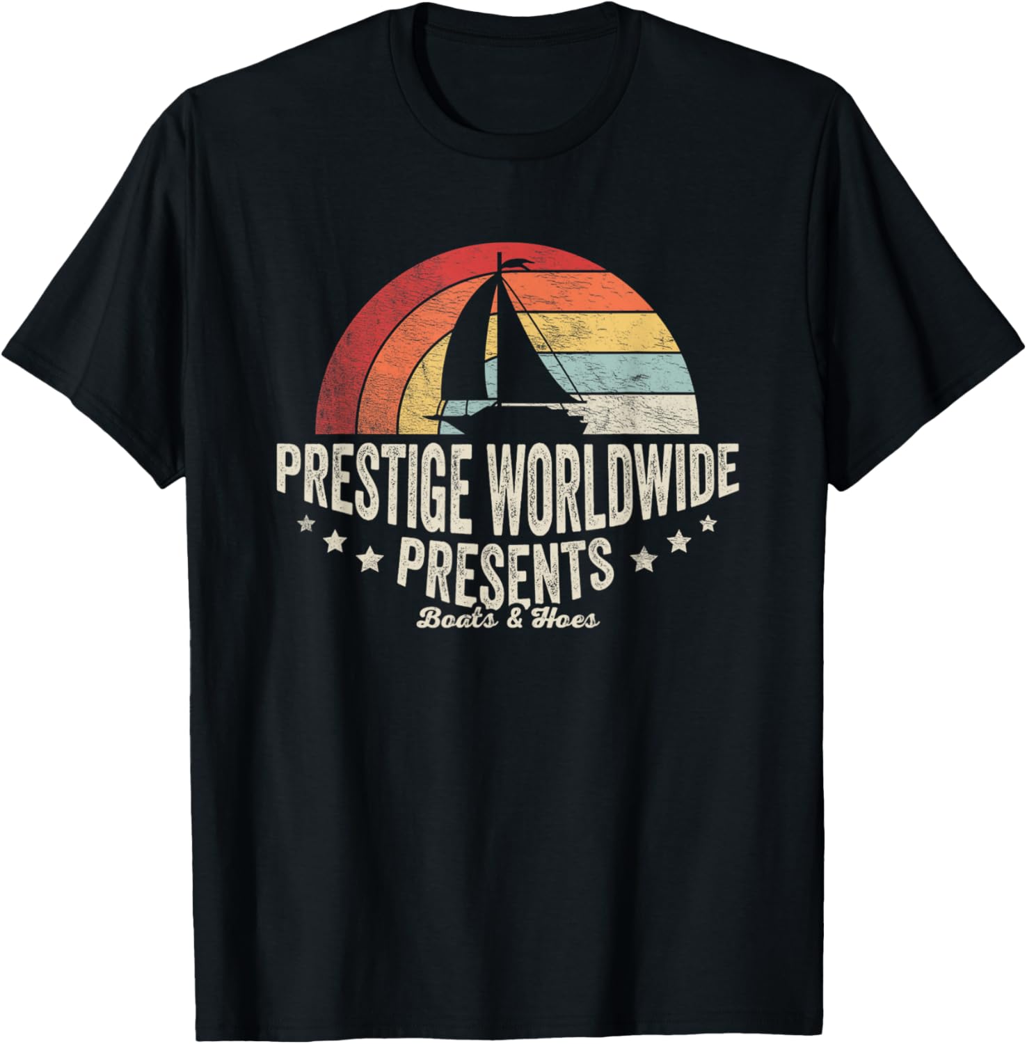 Retro Prestige Worldwide Funny Cool Boats Hoes