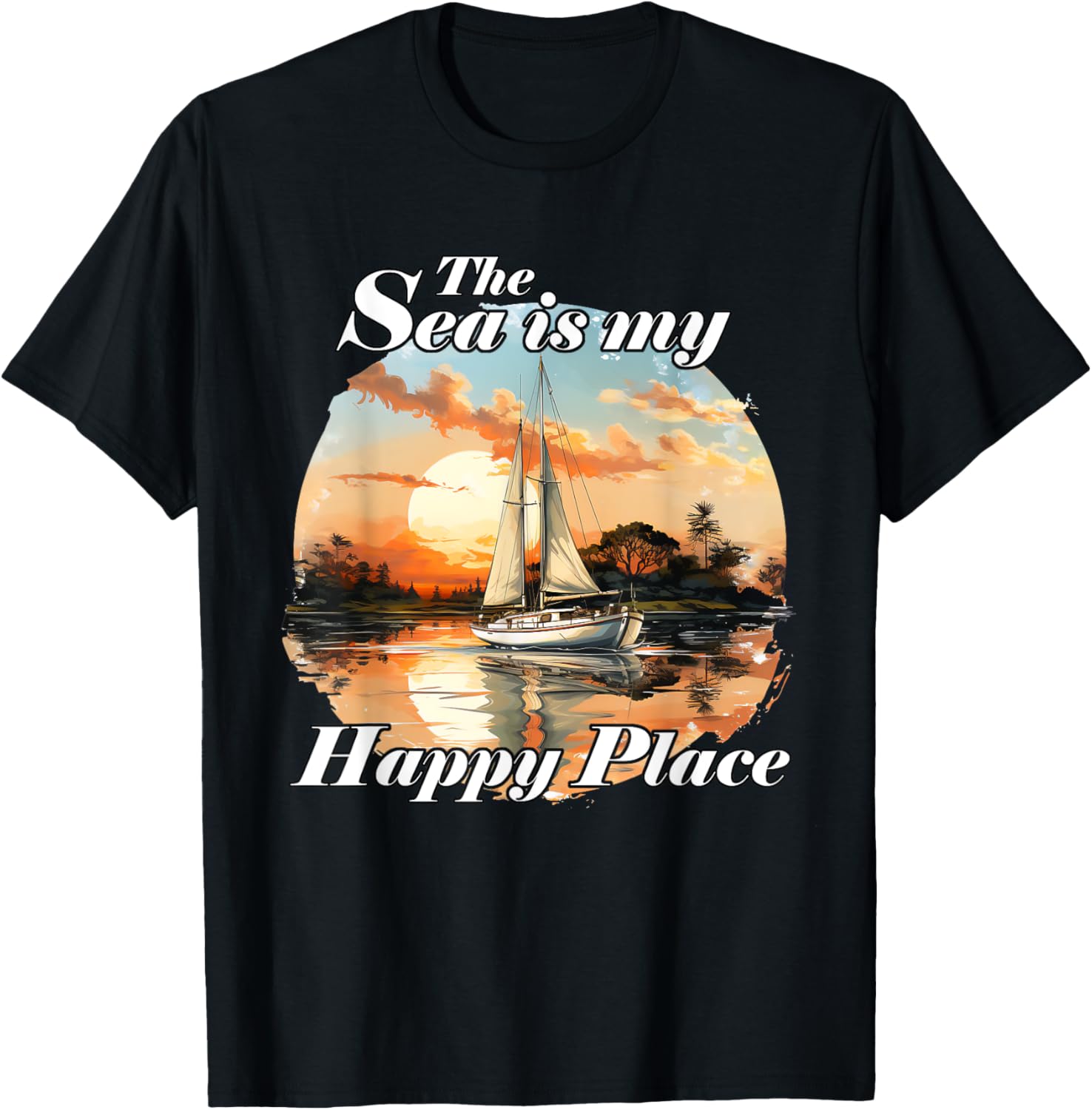 Sea Is My Happy Place Love Sailing Boating
