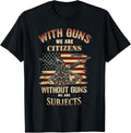 With Guns We Are Citizens Without Guns We Are Subjects