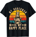 My Doberman is my Happy Place Dog Funny Saying