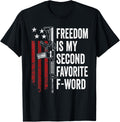 Freedom Is My Second Favorite F Word Pro Guns Funny Gun