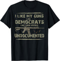 I Like My Guns Like Democrats Like Their Votes Undocumented