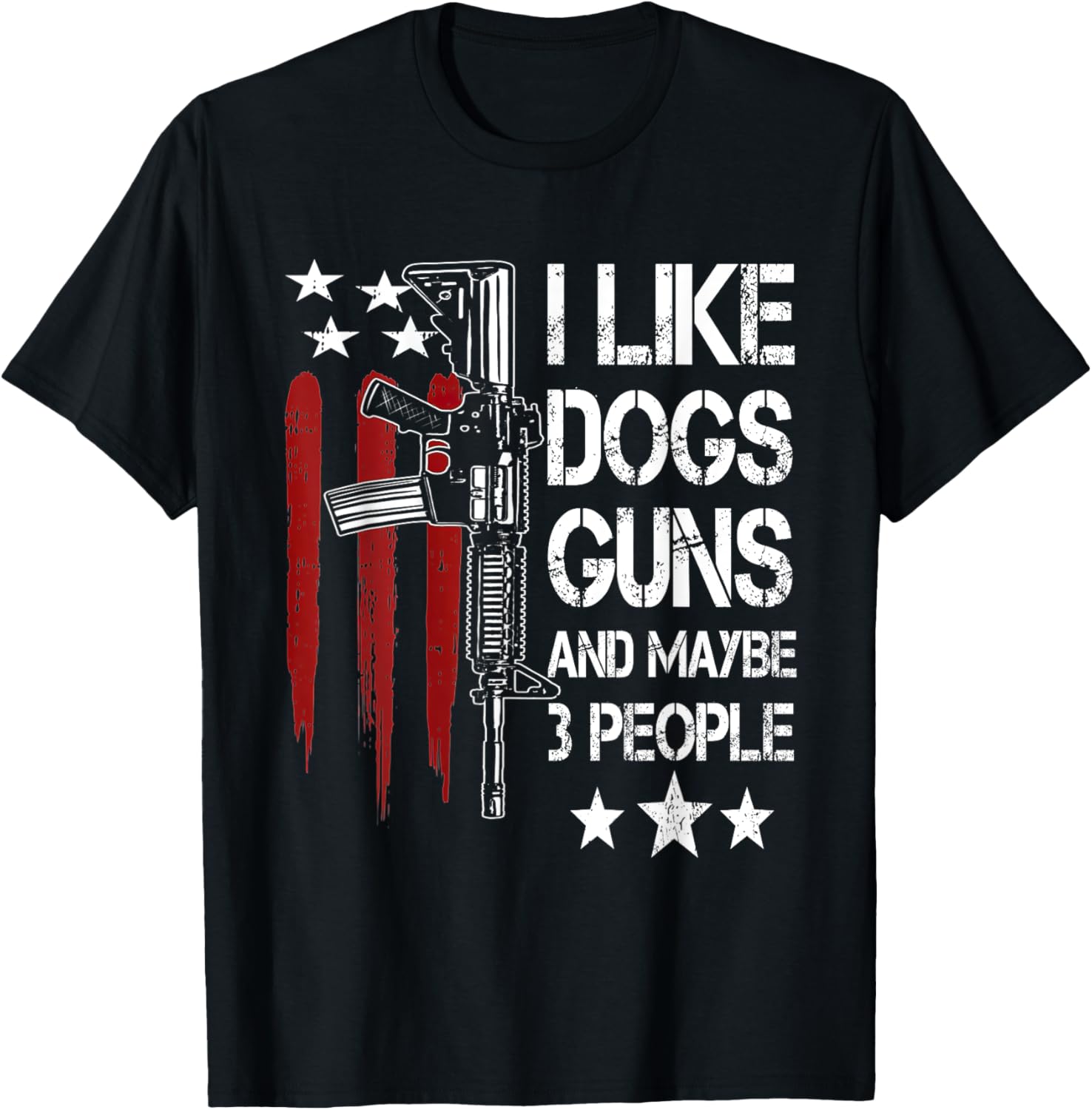 I Like Guns Dogs Maybe 3 People Ar 15 Usa Flag Gun