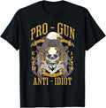 Pro Gun Anti Idiot Fathers Day Gun Lover