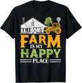 The Farm Is My Happy Place