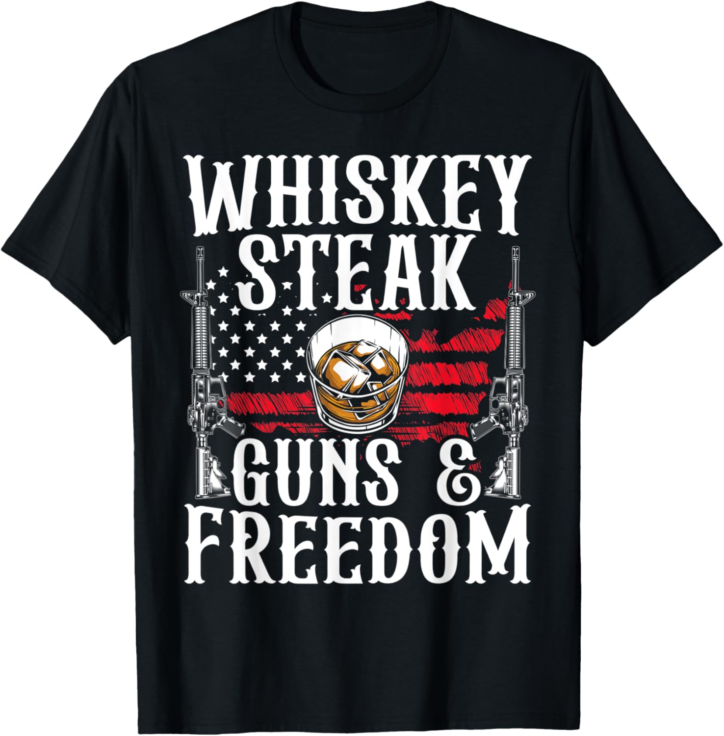 Mens Whiskey Steak Guns Freedom Usa Flag
