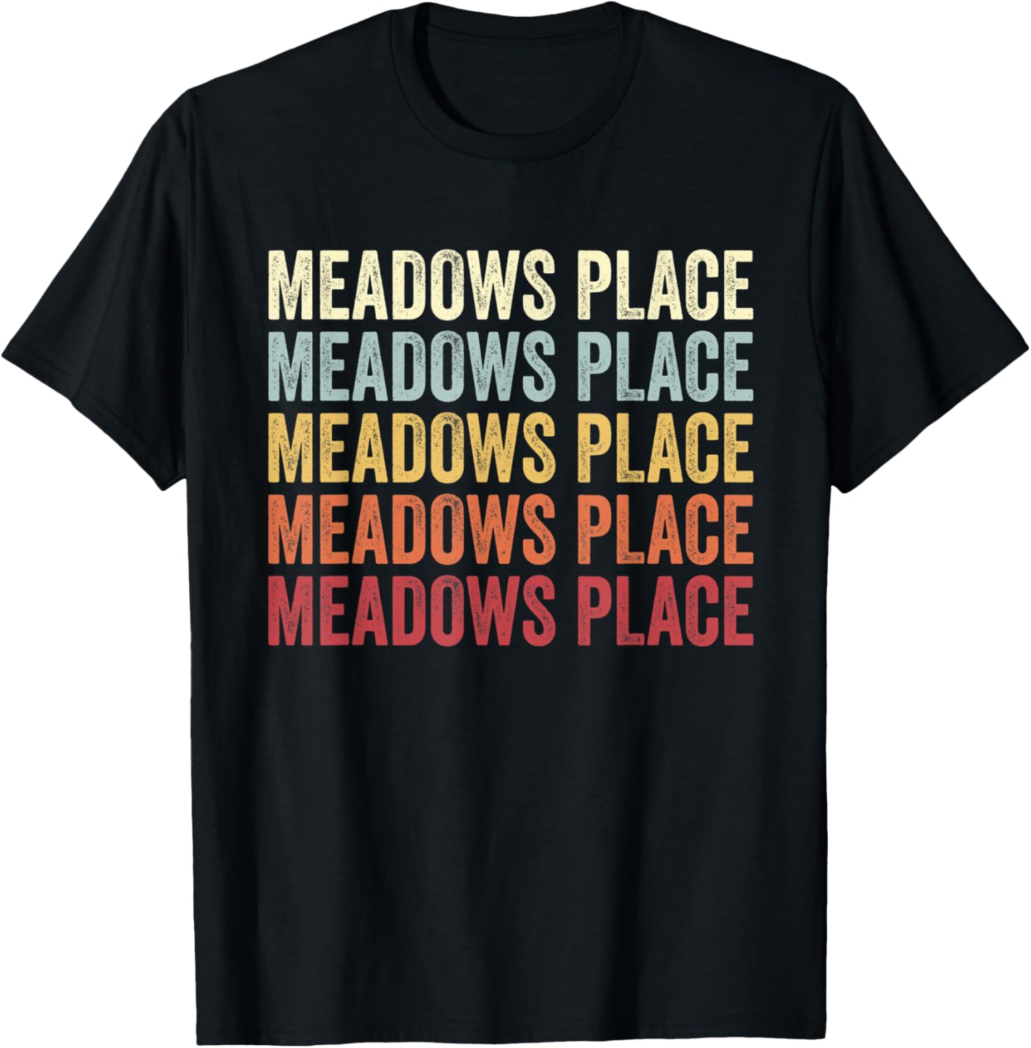 Meadows-Place Texas Meadows-Place TX Retro Vintage Text