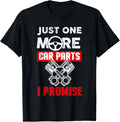 Just One More Car Parts Diesel Mechanic Trucker