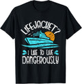 Lifejacket I Like To Live Dangerously Boat Captain