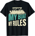 My Boat My Rules Pontoon Boat Boating Captain