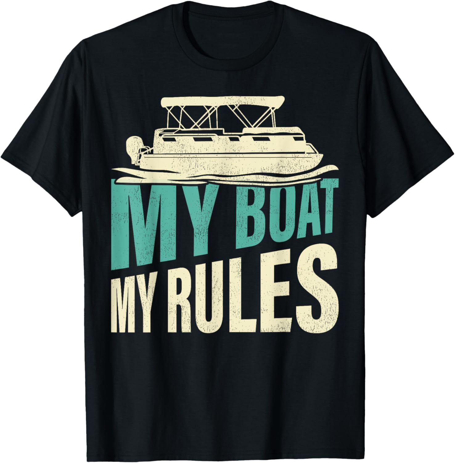 My Boat My Rules Pontoon Boat Boating Captain