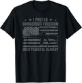 Dangerous Freedom Over Peaceful Slavery Pro Gun Usa Flag T Shirt Women