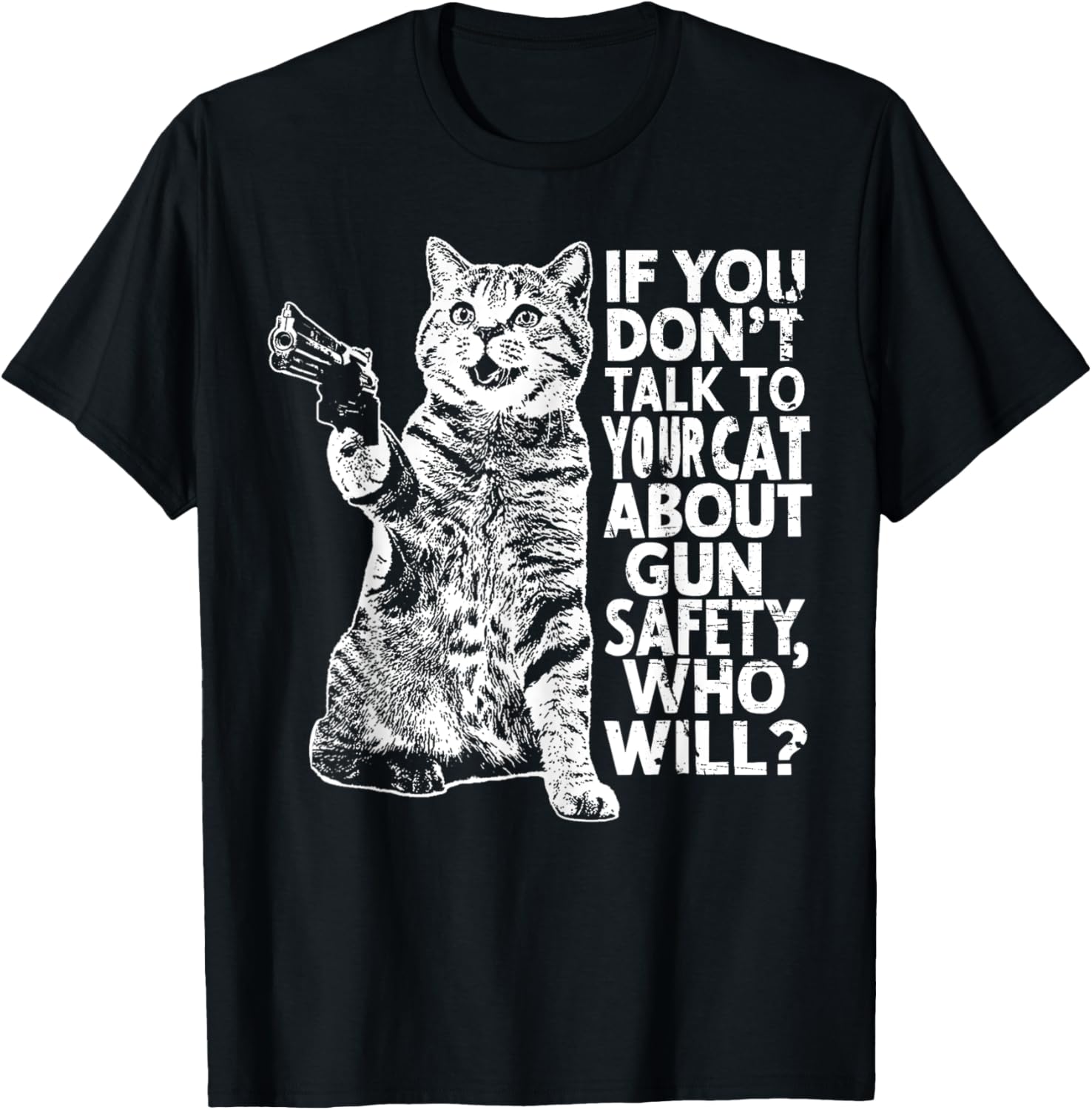 If You Dont Talk To Your Cat About Gun Safety Who Will