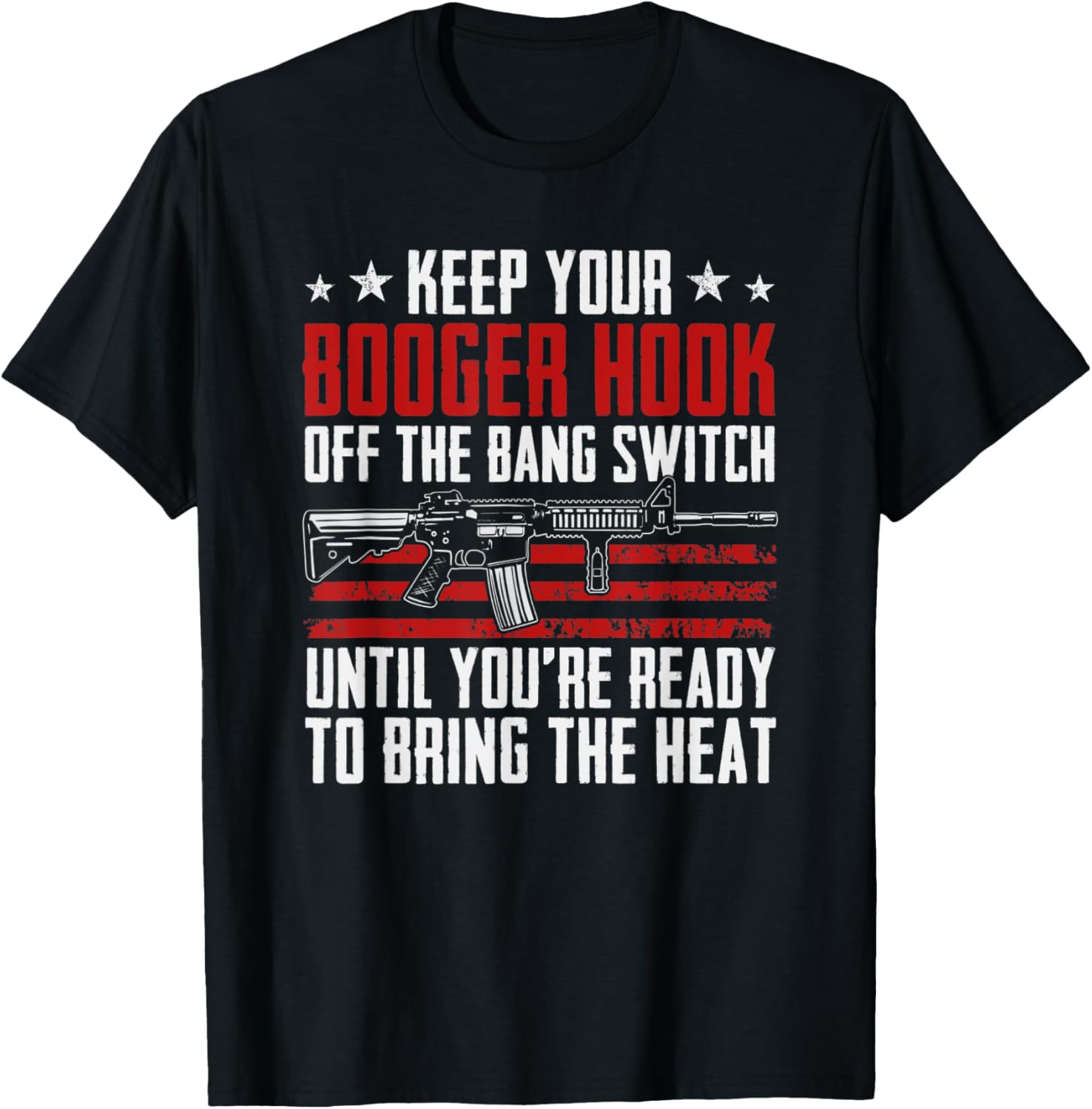 Keep Your Booger Hook Off Bang Switch Funny Gun Joke