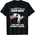 Mess With Meow Meo Get Peow Funny Cat Gun Hold T Shirt