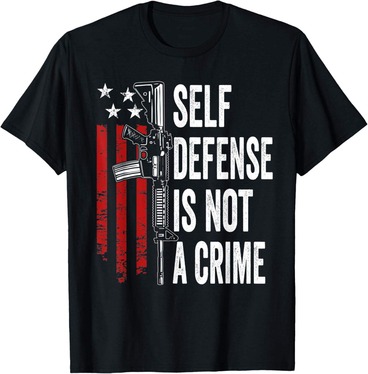 Self Defense Is Not A Crime Ar15 Rifle Pro Gun Usa