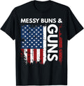 Messy Buns Gun Hair Dont Care Funny Gun Lovin Mom