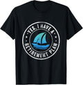 Sailing Yes I Have A Retirement Plan Sailor