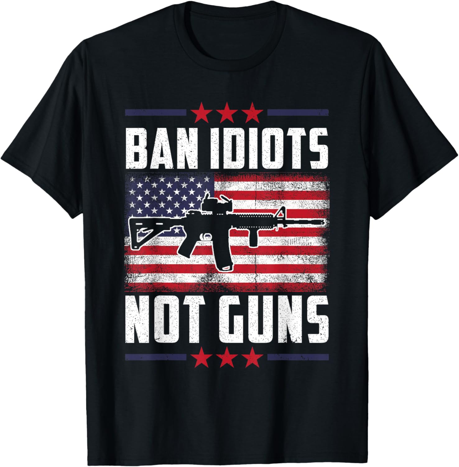 Ban Idiots Not Guns Second Amendment Gun Rights Gun Control