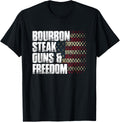 Bourbon Steak Guns Freedom Usa Flag Whiskey T Shirt Women Men