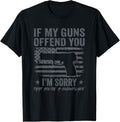 If My Guns Offend You Im Sorry Funny Pistol Gun Rights