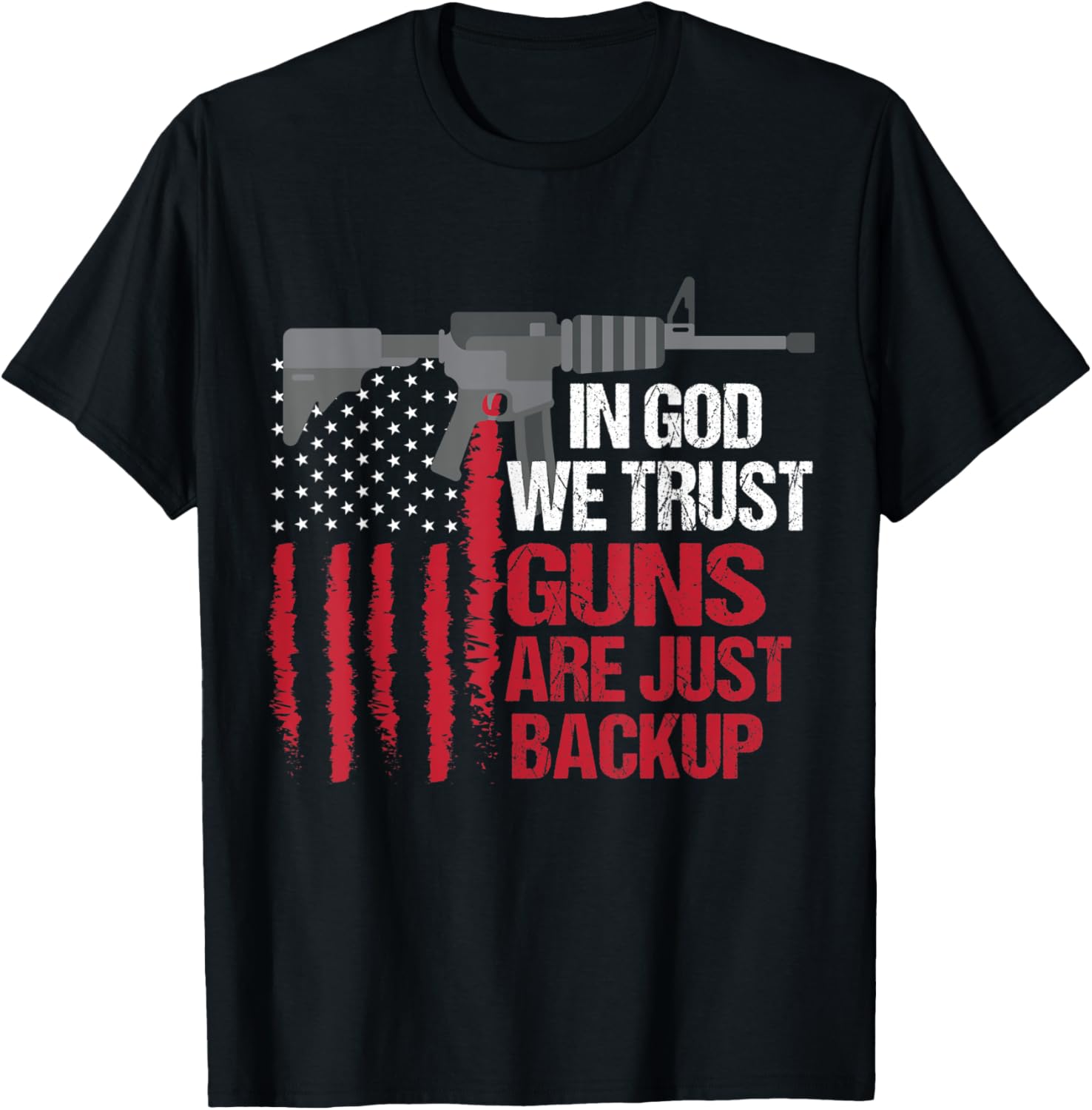 In God We Trust Guns Are Just Backup Patriotic