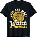 Just One More Watch I Promise Watchmaker Horologist