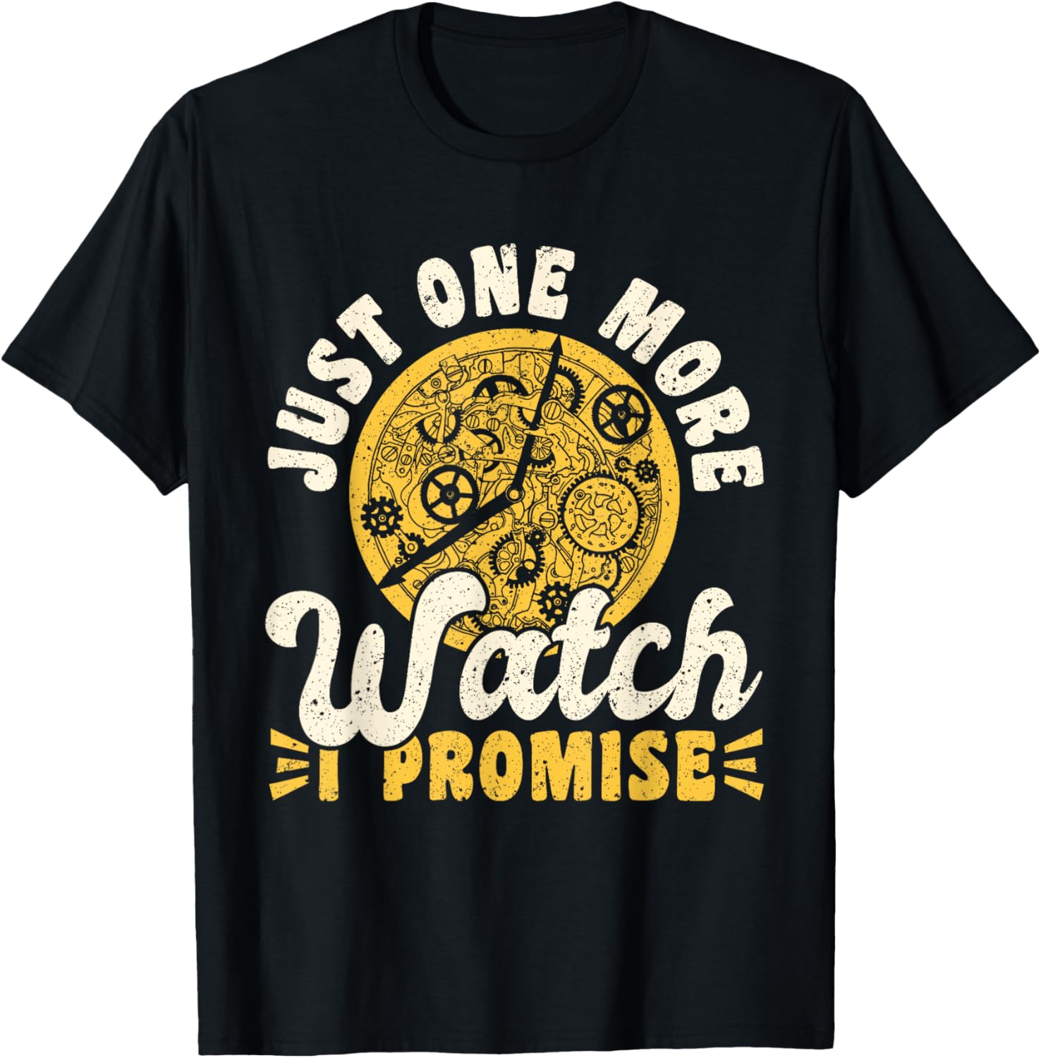 Just One More Watch I Promise Watchmaker Horologist