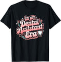 In My Dental Assistant Shirt Era Fun Dental Assistant Groovy