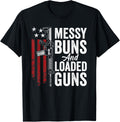 Messy Buns Loaded Guns Funny Womens Ar15 Gun Owner Mom