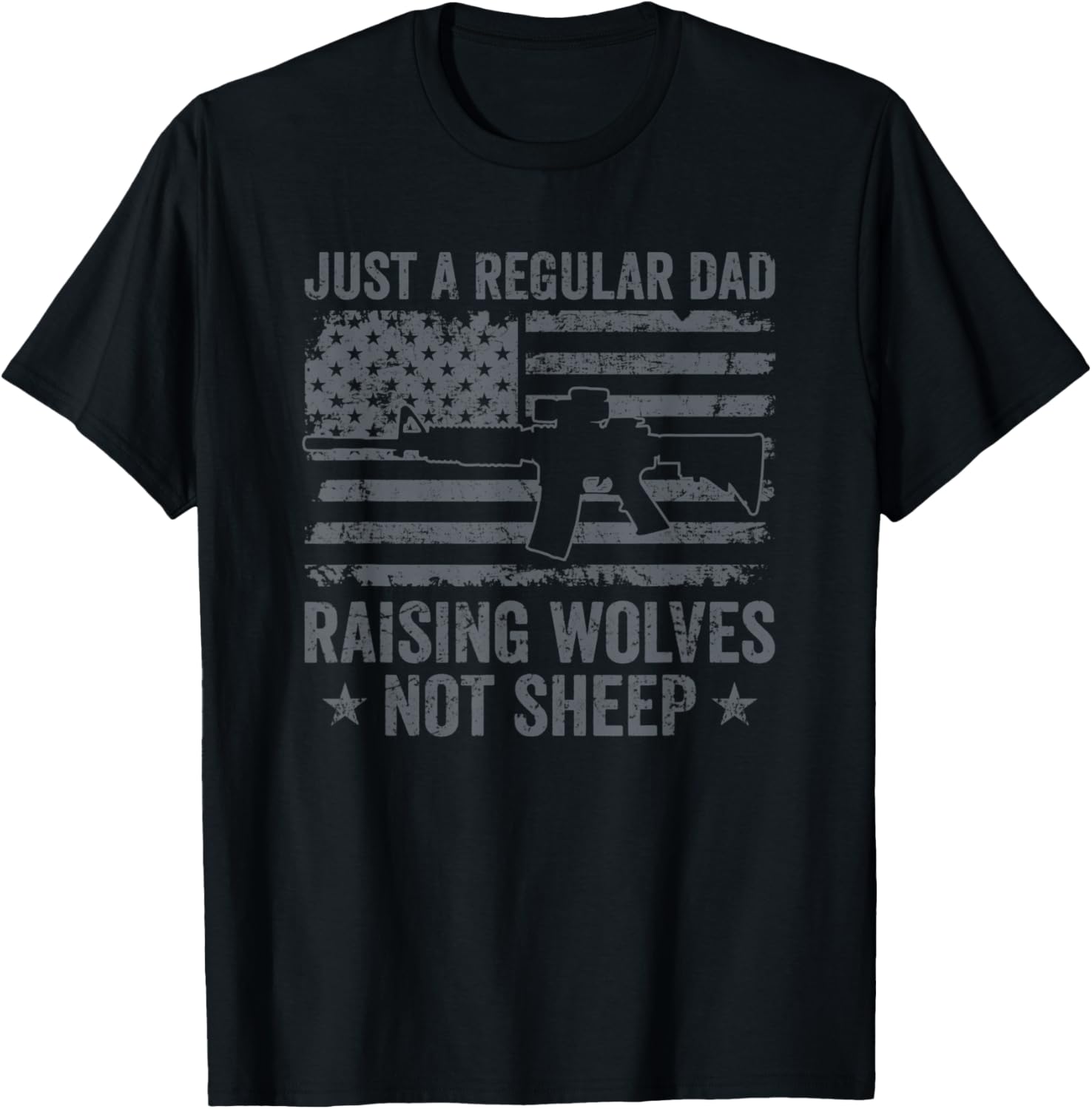 Regular Dad Raising Wolves Not Sheep 2Nd Amendment Gun