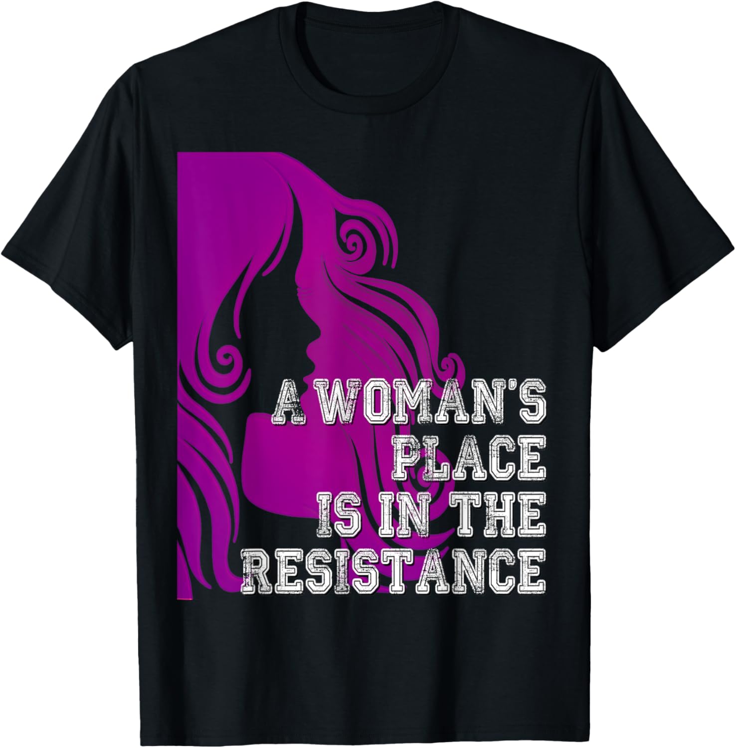 A Woman's Place Is In The Resistance Shirt Varsity Protest