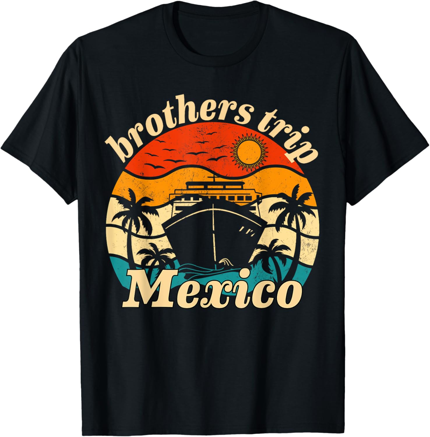 Brothers Trip Mexico Cruise Vacation Rainbow Party Boat