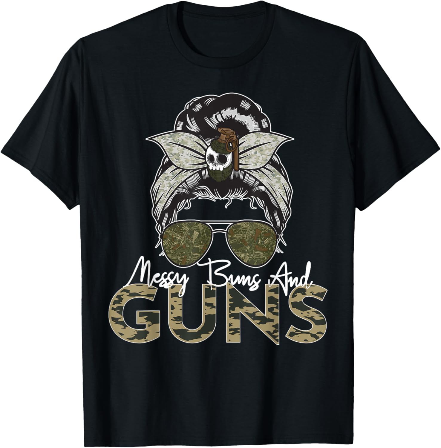Messy Buns Guns Tshirt Women Wife Mom Military