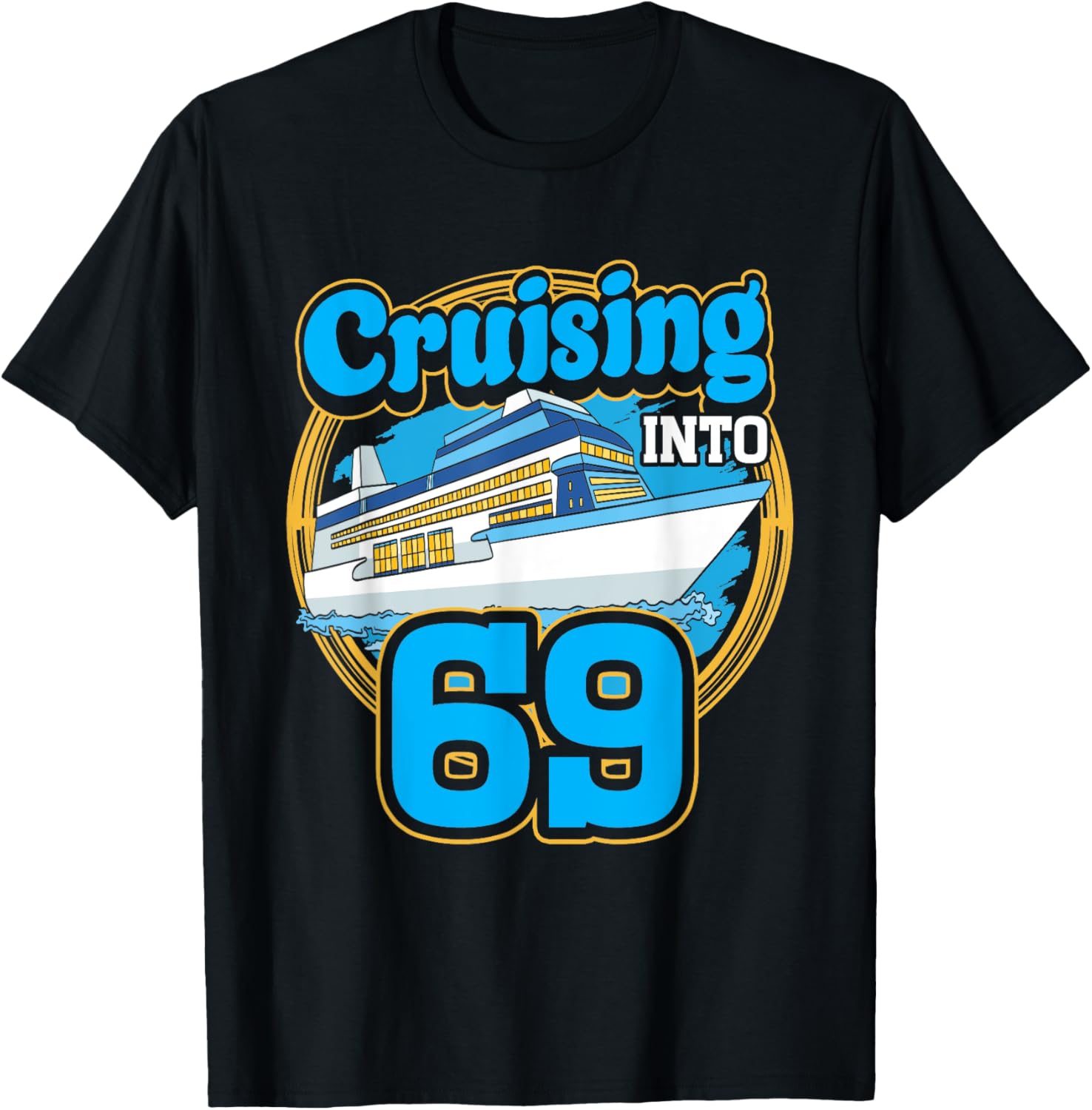 Cruising Boat 69Th Birthday Cruising Into 69 Birthday