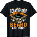 In A Relationship With My Beard Guns Beard Gun Owner