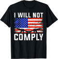 I Will Not Comply Shirt 2Nd Amendment Pro Gun American Flag