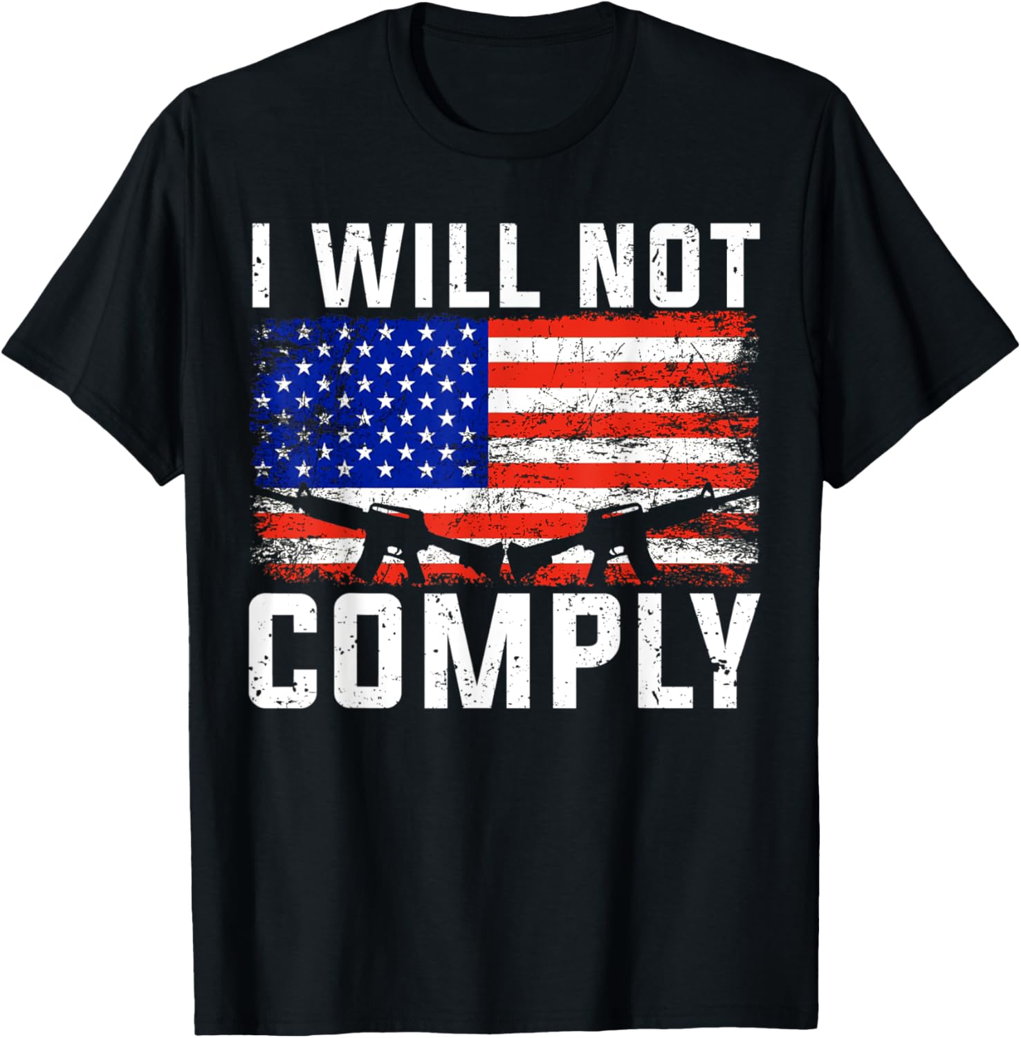 I Will Not Comply Shirt 2Nd Amendment Pro Gun American Flag