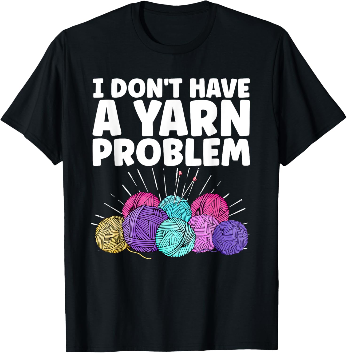 Funny Yarn Design For Men Women Crochet Knitter Yarn Lovers